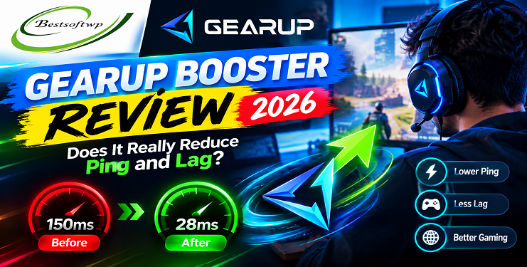 GearUP Booster Review 2026 – Does It Really Reduce Ping and Lag?
