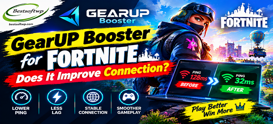 GearUP Booster for Fortnite – Does It Improve Connection?