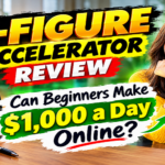 7-Figure Accelerator Review | Can Beginners Make $1,000 a Day Online?