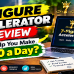 7-Figure Accelerator Review | Can This Help You Make $1,000 a Day?