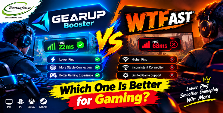 GearUP Booster vs WTFast – Which One Is Better for Gaming?